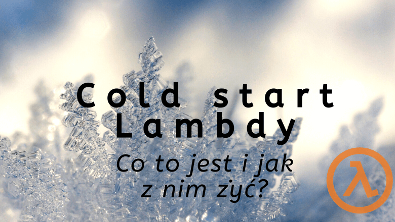 Co to jest cold start Lambdy?