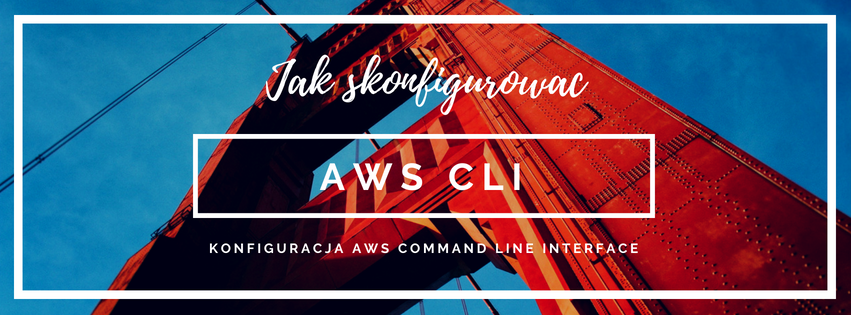 Jak skonfigurować AWS CLI?