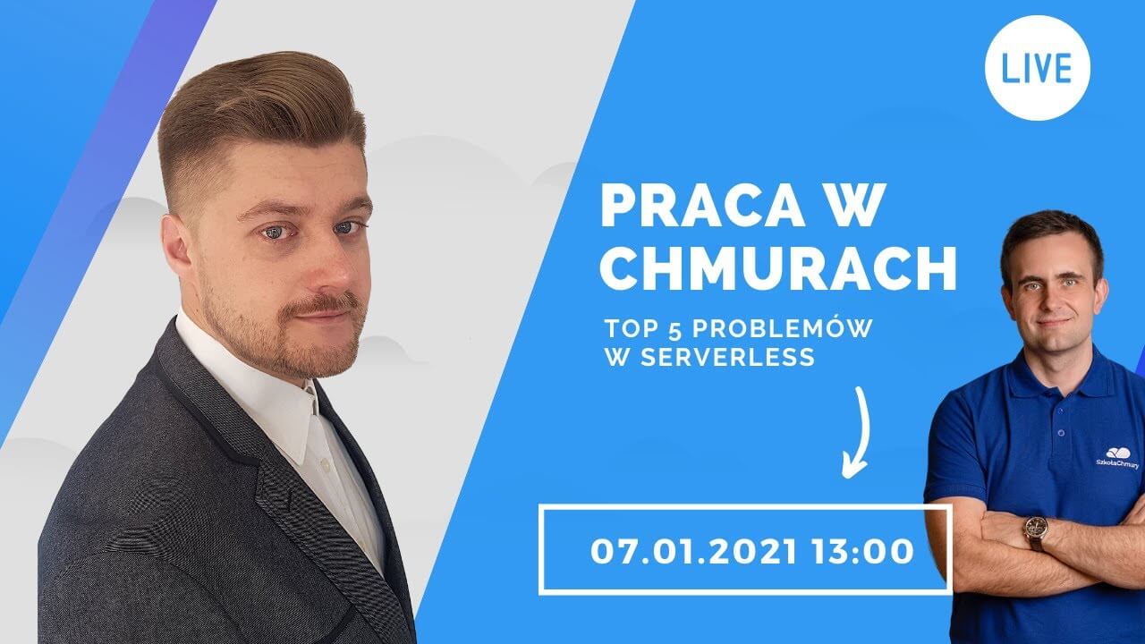 #PracaWChmurach - Top 5 najczęstszych problemów w Serverless