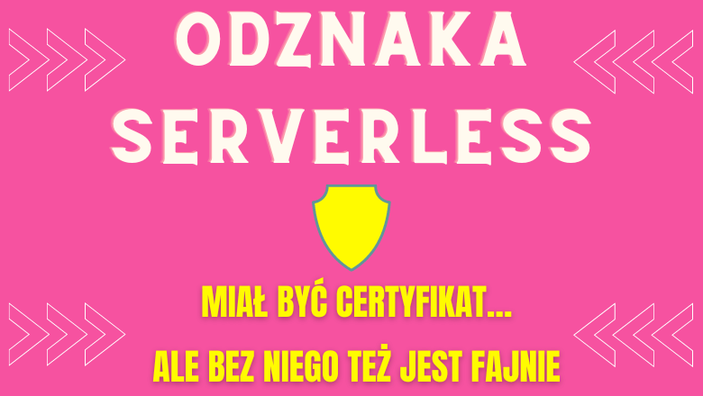 Serverless badge - pierwsze wrażenia